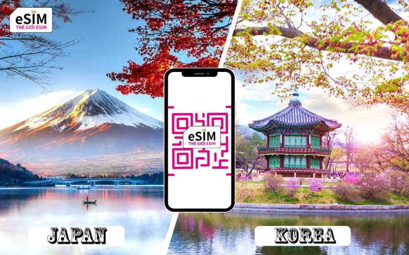 eSIM Nhật Bản Hàn Quốc dùng mạng cho cả 2 nước